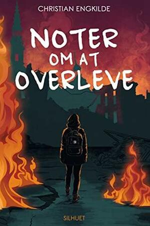 Noter om at overleve by Christian Engkilde