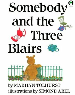 Somebody and the Three Blairs by Simone Abel, Marilyn Tolhurst