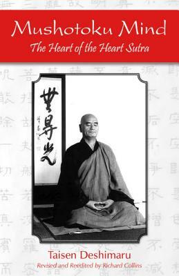 Mushotoku Mind: The Heart of the Heart Sutra by Taisen Deshimaru