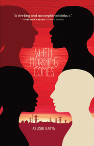 When Morning Comes by Arushi Raina