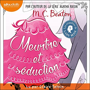 Meurtre et séduction by Marion Chesney, M.C. Beaton
