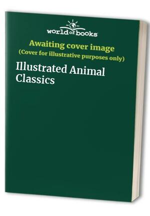 Illustrated Animal Classics by Graeme Kent