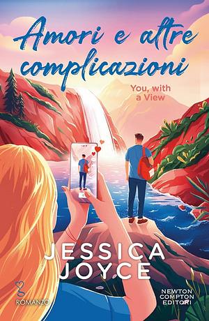 Amori e altre complicazioni. You, with a View by Jessica Joyce