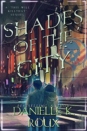 Shades of the City by Danielle K. Roux