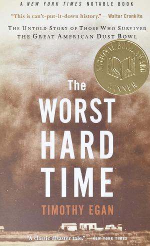 The Worst Hard Time (text only) 1st (First) edition by T. Egan by Timothy Egan