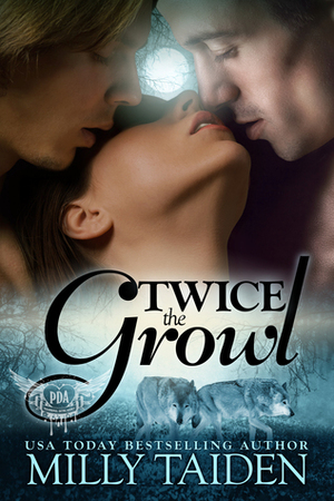 Twice the Growl by Milly Taiden