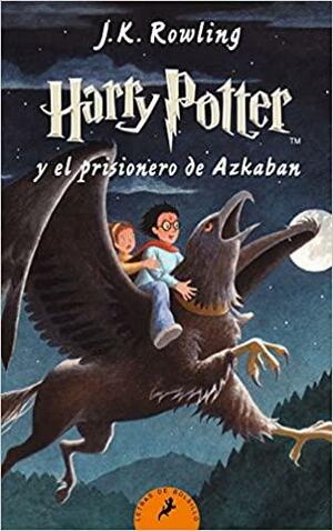 Harry Potter y El Prisionero de Azkaban by J.K. Rowling