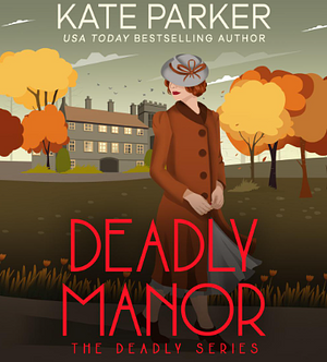 Deadly Manor by Kate Parker