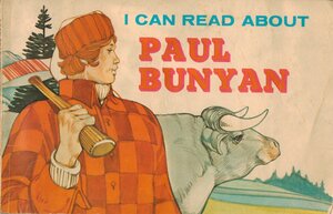 I Can Read about Paul Bunyan by 