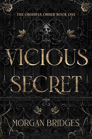 Vicious Secret by Morgan Bridges