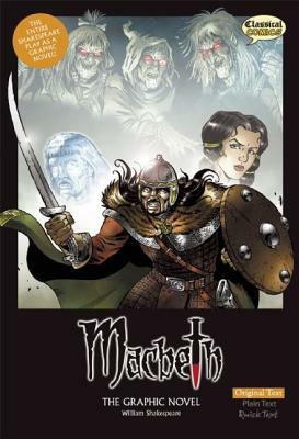 Macbeth the Graphic Novel: Original Text by William Shakespeare