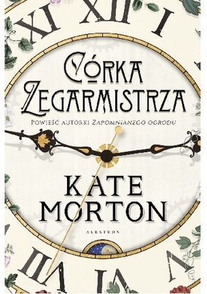 Córka zegarmistrza by Anna Dobrzańska, Kate Morton