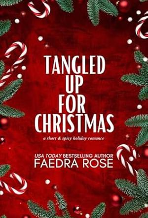 Tangled Up for Christmas by Faedra Rose