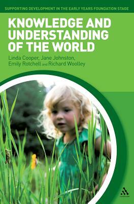 Knowledge and Understanding of the World by Jane Johnston, Emily Rotchell, Linda Cooper