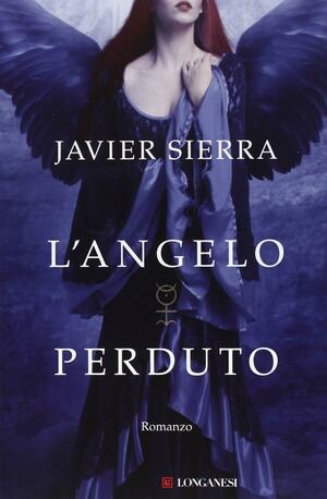 L'angelo perduto by Javier Sierra