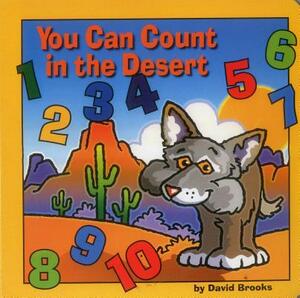 You Can Count in the Desert by David Brooks