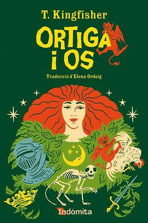 Ortiga i os by Elena Ordeig Vila, T. Kingfisher