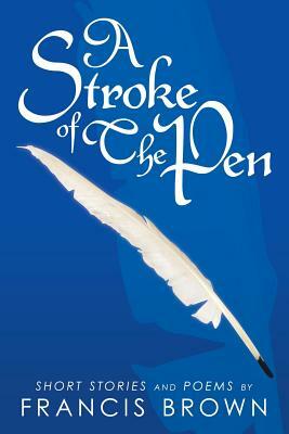 A Stroke of the Pen by Francis Brown