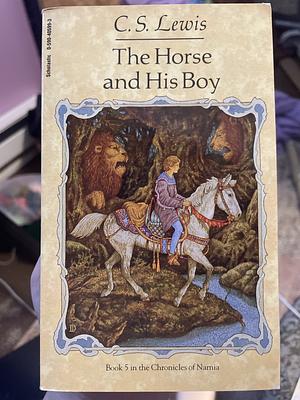 The Horse and His Boy by C.S. Lewis, C.S. Lewis