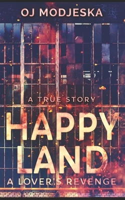 Happy Land - A Lover's Revenge: Trade Edition by Oj Modjeska