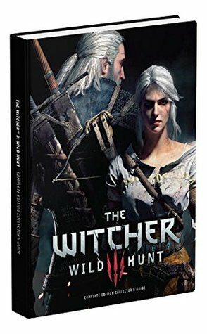 The Witcher 3: Wild Hunt Complete - Prima Guide by Alex Musa, David Hodgson