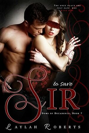 To Save Sir by Laylah Roberts