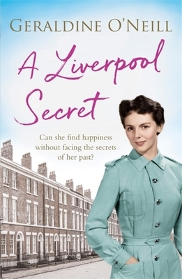 A Liverpool Secret by Geraldine O'Neill