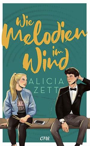 Wie Melodien im Wind by Alicia Zett