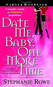 Date Me, Baby, One More Time by Stephanie Rowe