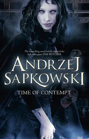 The Time Of Contempt by Andrzej Sapkowski