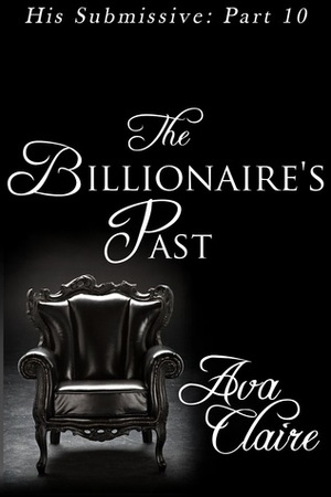 The Billionaire's Past by Ava Claire
