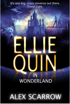 Ellie Quin in Wonderland by Alex Scarrow