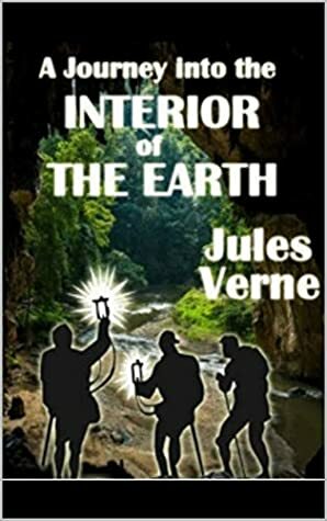 A Journey to the Interior of the earth by Jules Verne