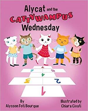 Alycat and the Cattywampus Wednesday by Alysson Foti Bourque