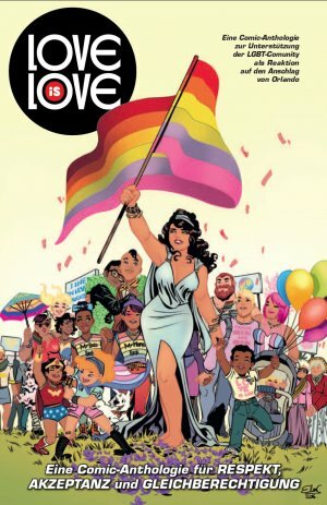 Love is Love: Eine Comic-Anthologie für Respekt, Akzeptanz und Gleichberechtigung by Marc Andreyko