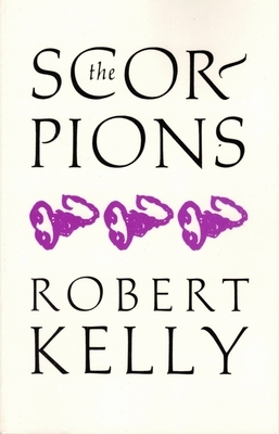 Scorpions by Robert Kelly