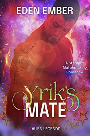 Yrik's Mate by Eden Ember