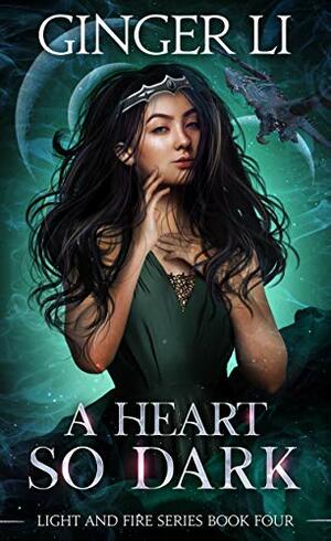 A Heart so Dark by Ginger Li