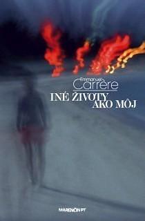 Iné životy ako môj by Ivana Dobrakovová, Emmanuel Carrère