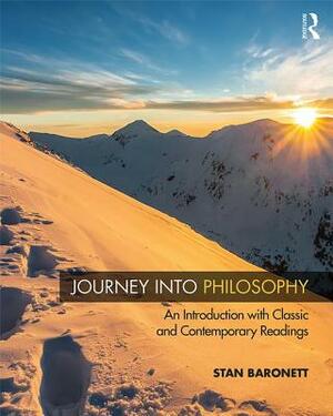 Journey Into Philosophy: An Introduction with Classic and Contemporary Readings by Stan Baronett