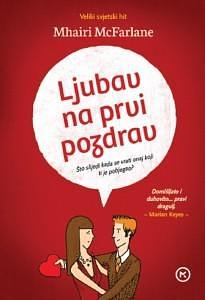 Ljubav na prvi pozdrav by Mhairi McFarlane