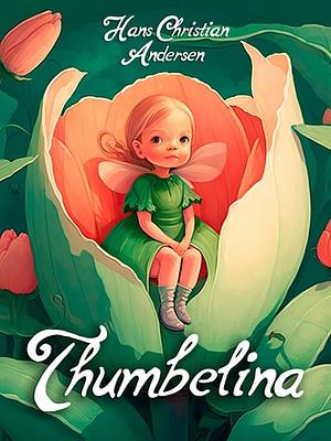 Thumbelina by Hans Christian Andersen