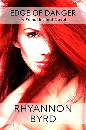 Edge of Danger by Rhyannon Byrd