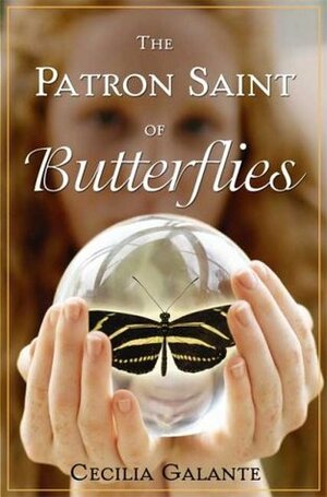 The Patron Saint of Butterflies by Cecilia Galante