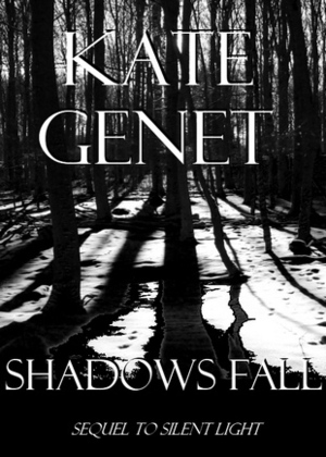 Shadows Fall by Kate Genet