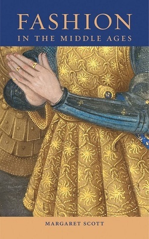 Fashion in the Middle Ages by Margaret Scott