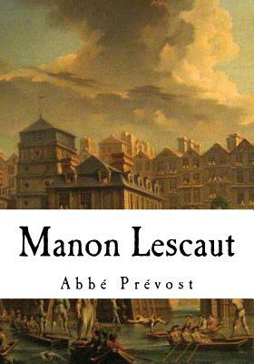 Manon Lescaut: A Short Novel by Abbé Prévost