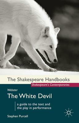 John Webster: The White Devil by Stephen Purcell