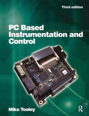 PC Based Instrumentation and Control by Mike Tooley