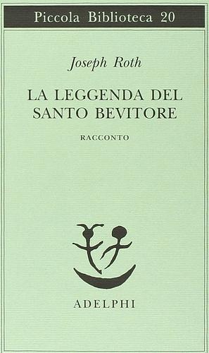 La leggenda del Santo Bevitore by Edoardo Lomazzi, Joseph Roth